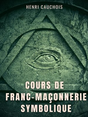 cover image of Cours de franc-maçonnerie symbolique